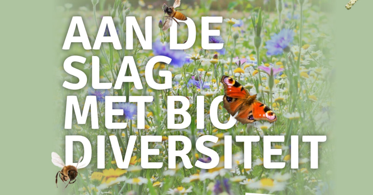 Ga Aan de Slag met Biodiversiteit!