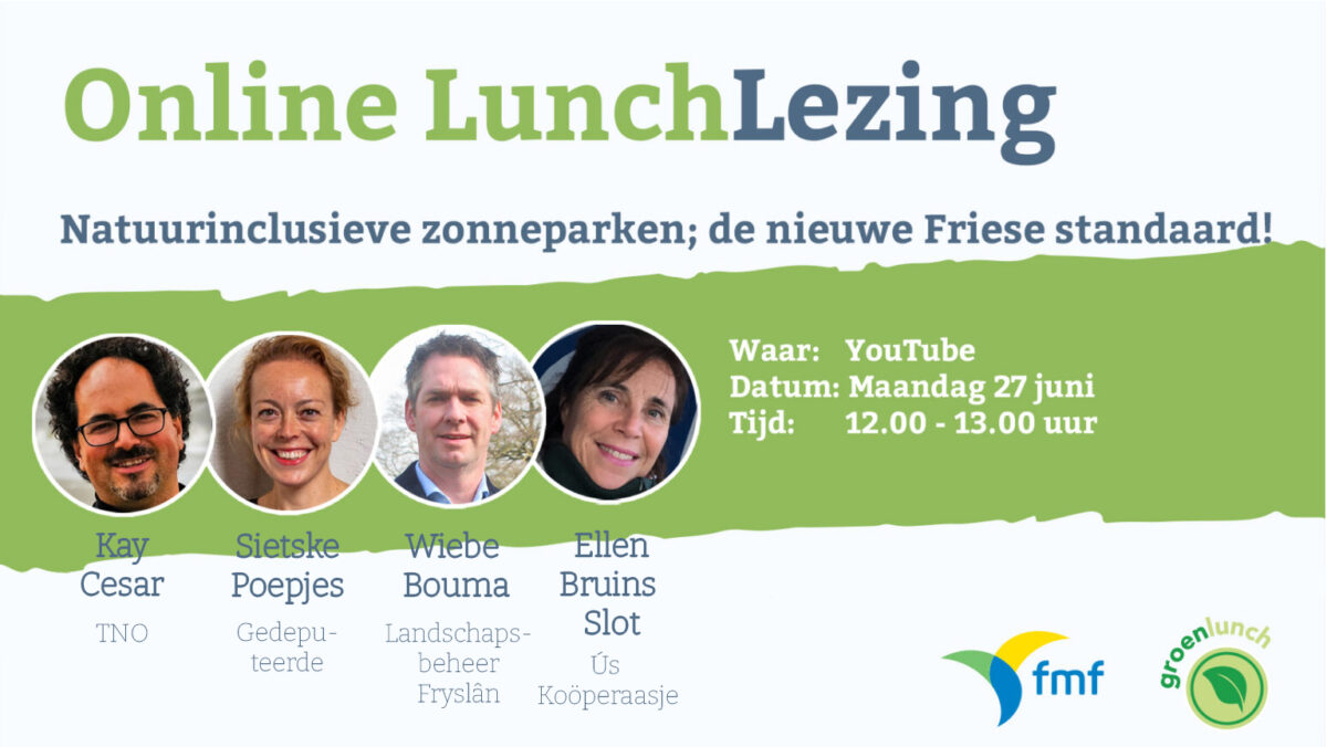 Online GroenLunch: Natuurinclusieve zonneparken; de nieuwe Friese standaard!