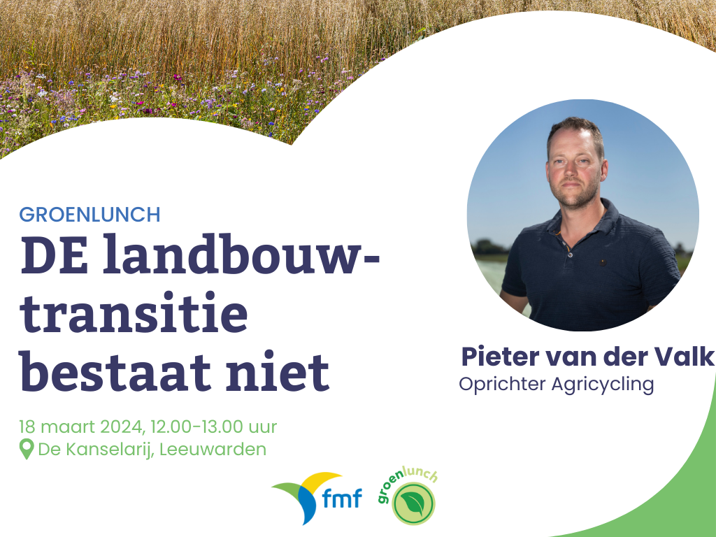 GroenLunch: DE landbouwtransitie bestaat niet