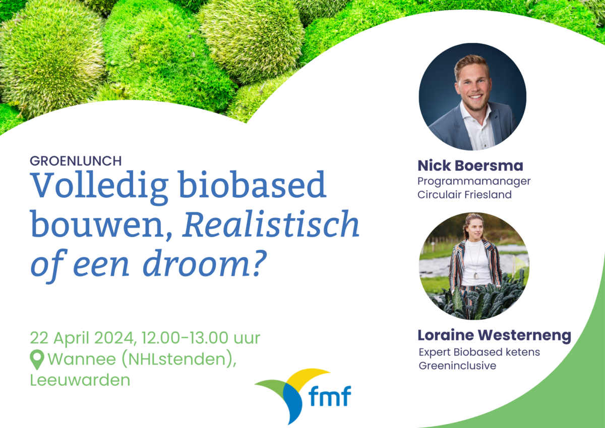 22 april | Groenlunch Volledig biobased bouwen, Realistisch of een droom?